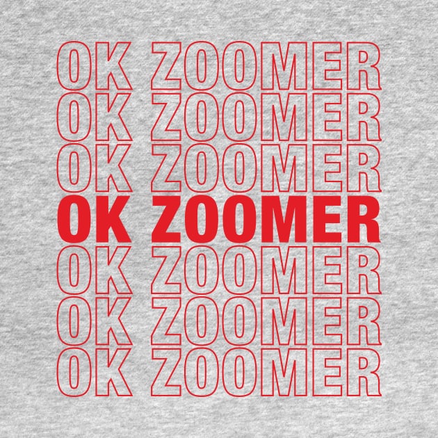 Ok Zoomer by WMKDesign